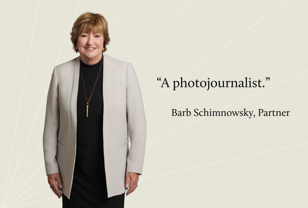 Barb wanted to be a photojournalist when she grew up.